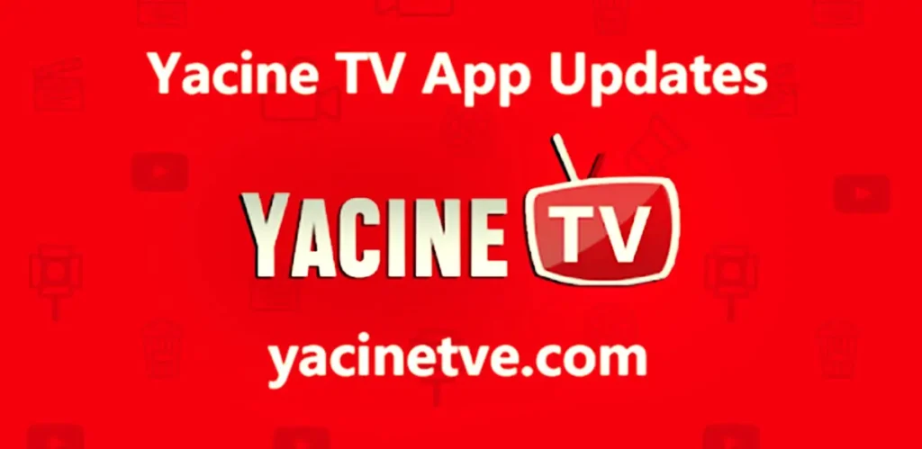 Yacine TV App Updates
