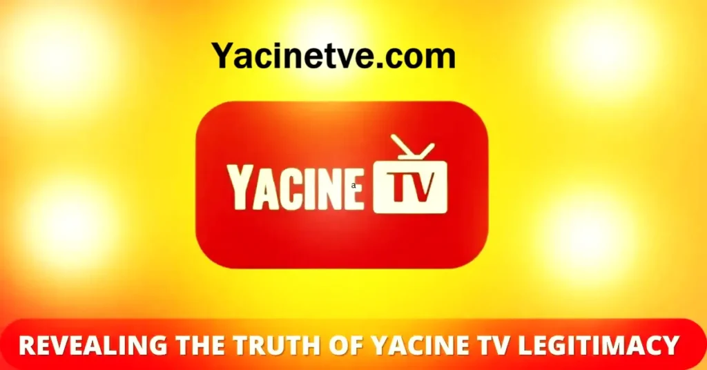 Yacine TV Legitimacy