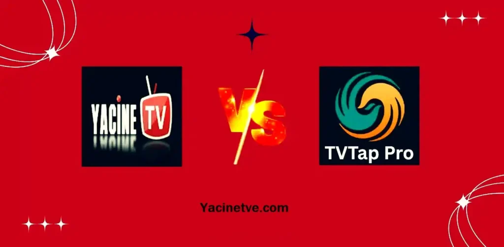 Yacine TV vs TVTap Pro – Hon